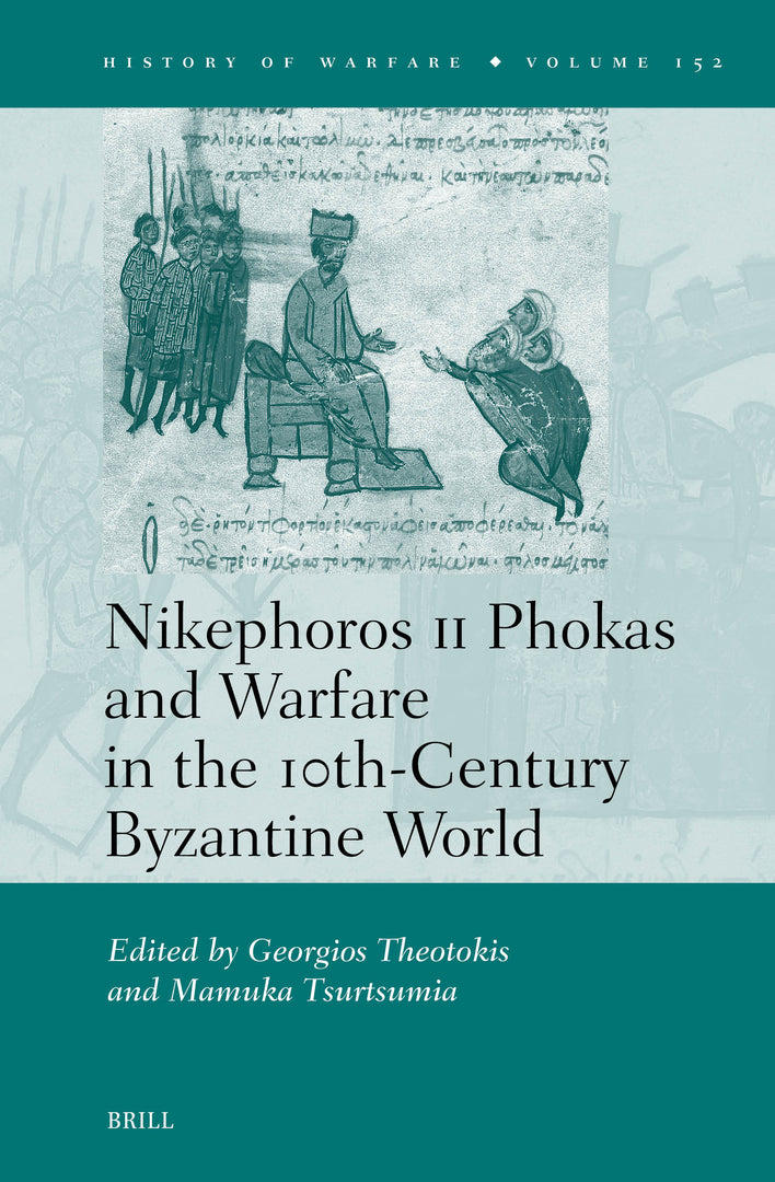 Cover image for Nikephoros II Phokas and Warfare in the 10th-Century Byzantine World ISBN 9789004512306